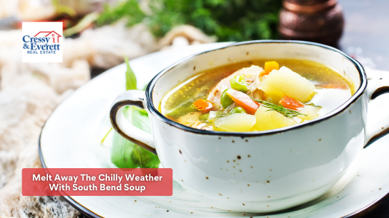 Snow flurries and chilly weather are no match for a comforting, steamy bowl of soup. Visit these South Bend restaurants for the perfect escape.